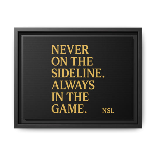 NSL Signature Canvas – “Always In The Game” Edition